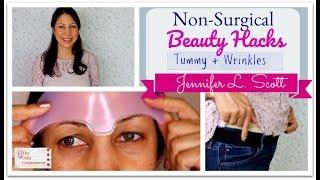 Non-Surgical Beauty Hacks | Tummy & Wrinkles | Jennifer L. Scott