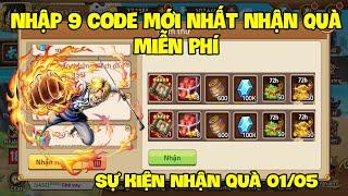 Nhập 9 Code Huyền Thoại Hải Tặc Mới Nhất | Nhận Quà Giftcode Sự Kiện 1/5 Toàn Sever Nha