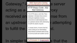 API Testing : HTTP Status Code : 502 : Bad Gateway : SDET Automation Testing Interview Questions