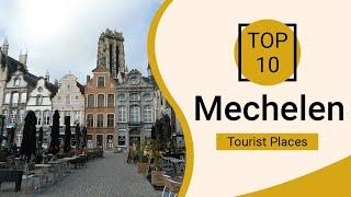 Top 10 Best Tourist Places to Visit in Mechelen | Belgium - English