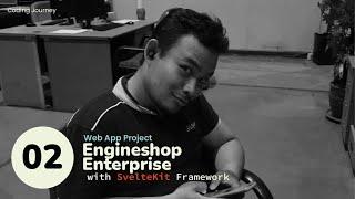 Coding Journey | Build Engineshop Enterprise with SvelteKit #2