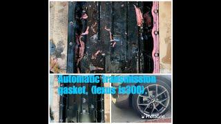 How to replace automatic transmission pan gasket (2001-2005 LEXUS IS300) #automobile