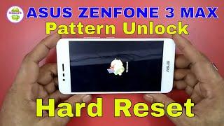 ASUS ZENFONE 3 MAX [X008DA] PATTERN UNLOCK BY HARD RESET