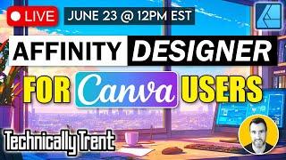 LIVE: Affinity Designer 101 for Canva Users