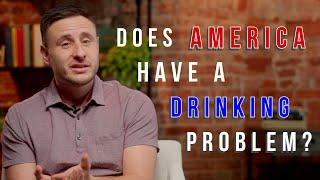 Does America Have a Drinking Problem?