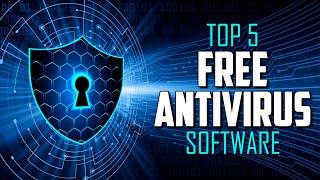 Top 5 Best FREE ANTIVIRUS Software