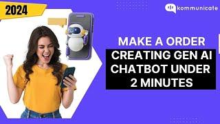 Make A Order Creating Gen AI Chatbot under 2 Minutes