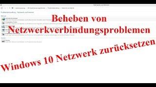 Netzwerk / Verbindungsproblemen in Windows beheben. Netzwerk zurücksetzen.