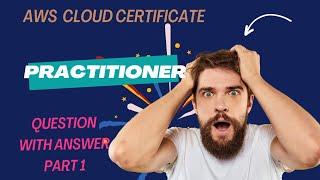 AWS Certification Real Exam Questions - Cloud Practitioner CLF-C02 - PART 1  | 100 Practice Q&A