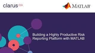 Building a Risk Reporting Platform with MATLAB