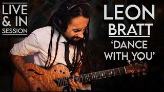 Leon Bratt - Dance With You (Live)