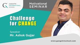 Motivational Seminar “Challenge for Change” by Ashok Gurjar