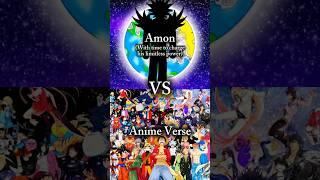 Amon vs Anime Verse