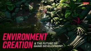 Environment Creation & The Future Of Game Development