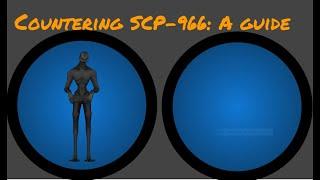 How to Counter SCP-966|SCP: Containment Breach Guide