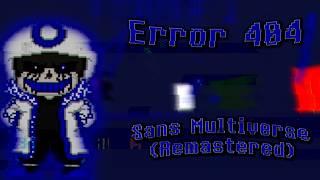 Error 404 | Sans Multiverse (Remastered)