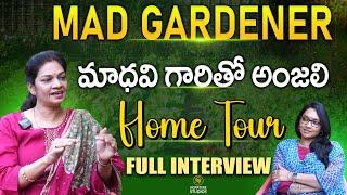 @MADGARDENER Mad Gardener Madhavi Full Interview | Journalist Anjali | SignatureStudio