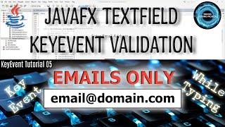 JavaFX TextField Input While Typing KeyEvent Validation Code for Email Tutorial 05