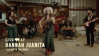 Hannah Juanita | "Listen to the Road" | Live AF