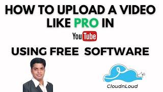 How to make professional YouTube video using free softwares