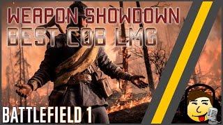 [BF1] Best Close Quarter LMG! - Bar M1918 vs Madsen MG vs Chauchat! [Weapon Showdown]