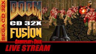 DOOM CD 32X FUSION - Version 1.0 - DOOM and DOOM II on 32X CD! | Gameplay and Talk Live Stream #514