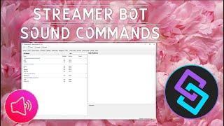 Streamer.Bot Sound Command Tutorial