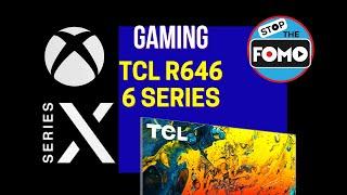 Gaming TCL 6 Series Google TV on Xbox Series X