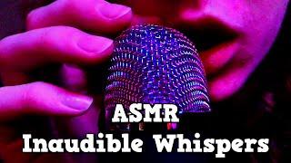 ASMR Inaudible Whispers