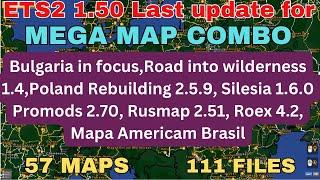 ETS2 1.50 Last update for MEGA MAP COMBO, 57 Maps, 111 files