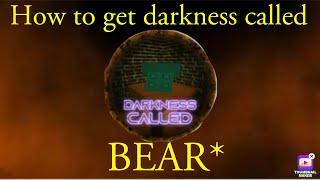 How to get darkness called badge! | BEAR*