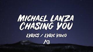 Michael Lanza - Chasing You (Lyrics / Lyric Video) [Premiere]