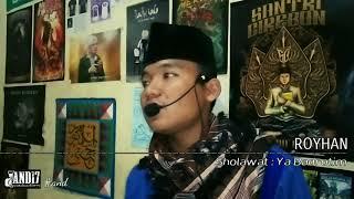 Sholawat ya badrotim kang Royhan