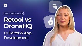 DronaHQ vs. Retool: UI Builder and Apps Comparison