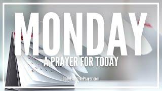 Prayer For Monday Morning | Monday Prayers | Weekly Prayer For Today