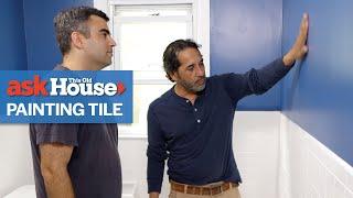 How to Paint Tile | Ask This Old House