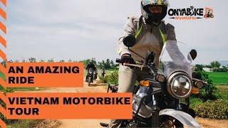 An amazing ride - Vietnam Motorbike Tour