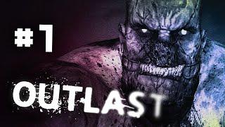 Outlast прохождение #1 - ОПАСНОСТЬ РЯДОМ.