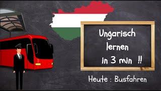 Ungarisch lernen  -   Heute  :   Busfahren