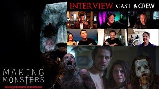 Interview with the Cast & Crew of Making Monsters (2019)