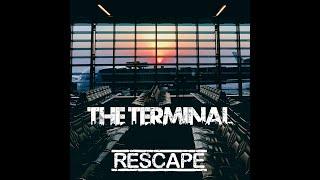 RESCAPE - THE TERMINAL