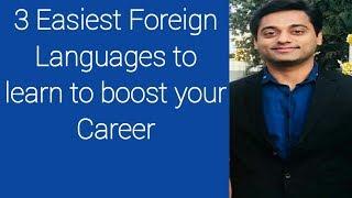 Foreign language. 3 Easiest Foreign languages to learn to boost your Career.