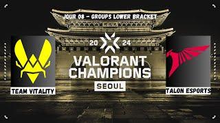 [FR] Team VITALITY vs TALON ESPORTS | VALORANT CHAMPIONS SEOUL 2024 | Jour 08 - Groups Lower Bracket