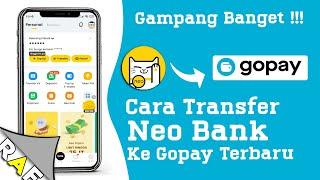 Gampang Banget ! Cara Transfer Neo Bank Ke Gopay