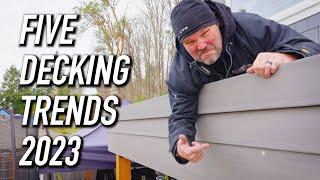 FIVE Decking Trends For 2023 || Dr Decks