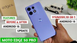 Motorola Edge 50 Pro Android 15 Update | Moto Edge 50 Pro Features Before & After Android 15 Update