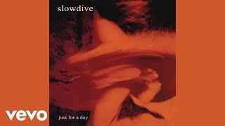 Slowdive - Slowdive (Official Audio)