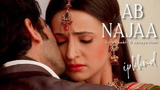 Barun sobti & Sanaya irani - Ab Najaa