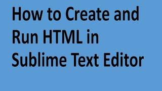 HTML IN SUBLIME | How to Create and Run  Html in Sublime Text Editor #html #htmlintroduction