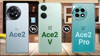 OnePlus Ace 2 Vs OnePlus Ace 2V Vs OnePlus Ace 2 Pro